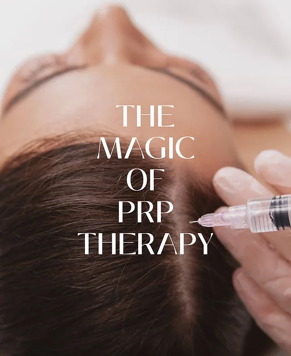 THE MAGIC OF PRP THERAPY
