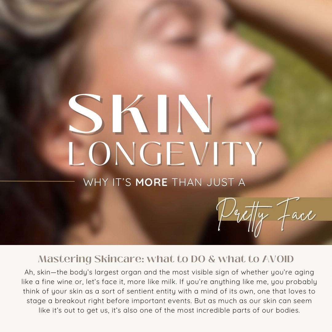 Skin Longevity: Why It’s More Than Just a Pretty Face