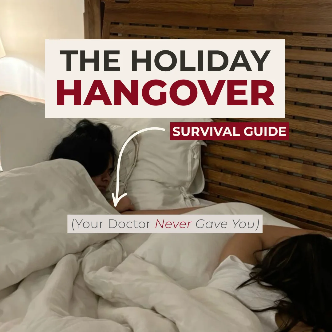 The Holiday Hangover Survival Guide (Your Doctor Never Gave You)