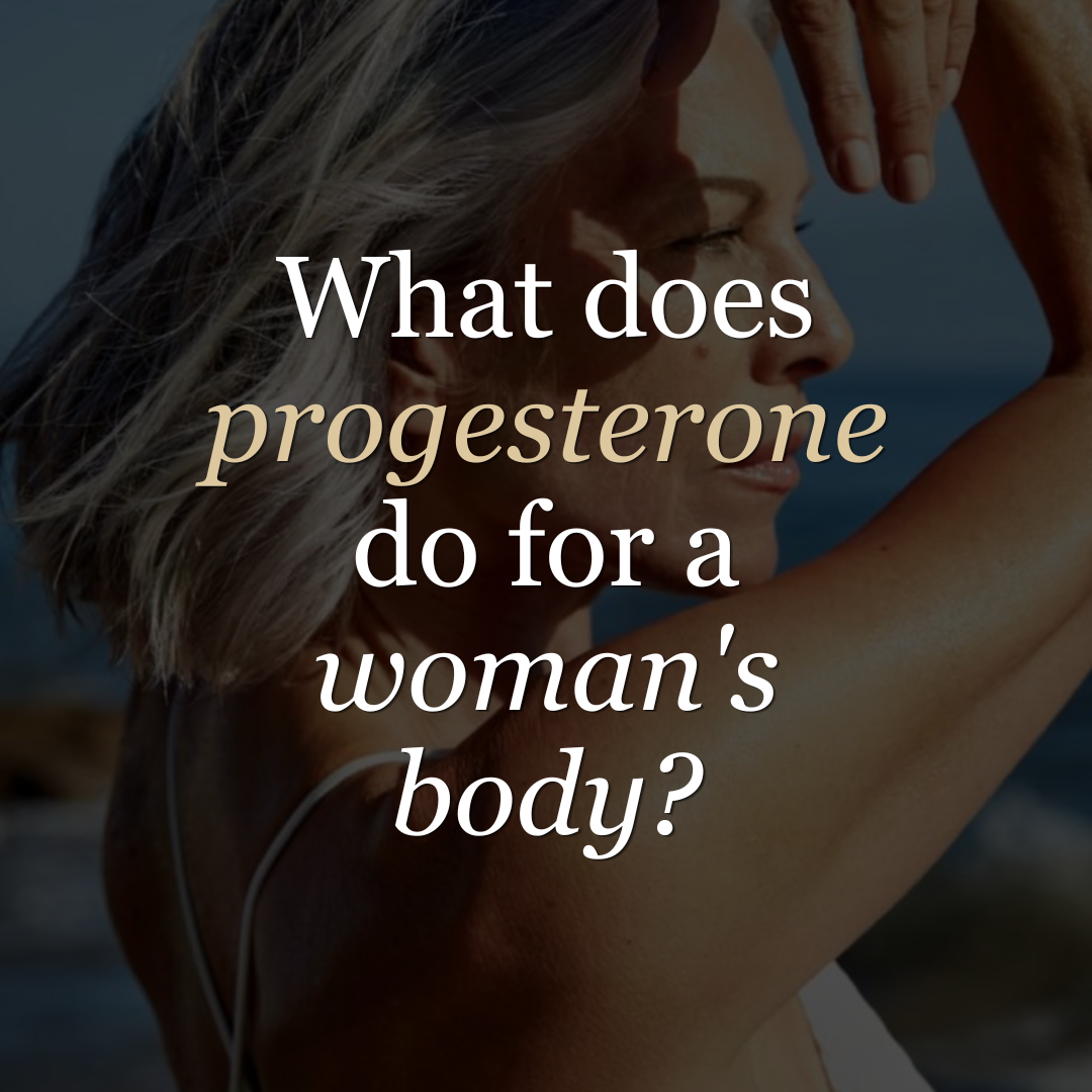 What Does Progesterone Do For a Woman's Body?: Body Tonic RX journal article, Austin, TX
